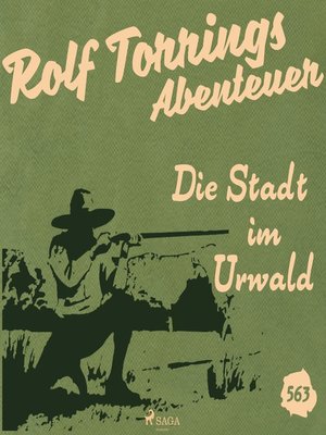 cover image of Die Stadt im Urwald (Rolf Torrings Abenteuer--Folge 563)